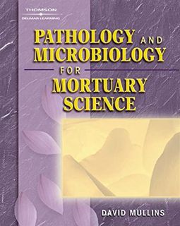 [GET] EBOOK EPUB KINDLE PDF Pathology and Microbiology for Mortuary Science by  David F. Mullins 📩