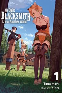 Get [EBOOK EPUB KINDLE PDF] My Quiet Blacksmith Life in Another World: Volume 1 by  たままる,Kinta,Linda