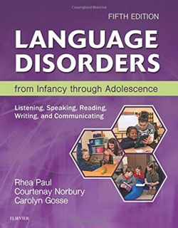[Read] KINDLE PDF EBOOK EPUB Language Disorders from Infancy through Adolescence: Listening, Speakin