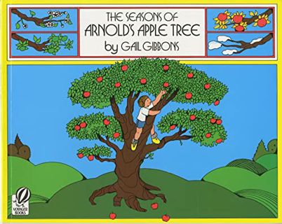 [View] [KINDLE PDF EBOOK EPUB] The Seasons of Arnold's Apple Tree by  Gail Gibbons ✔️