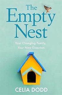 [GET] [EBOOK EPUB KINDLE PDF] Empty Nest: How to Survive and Stay Close to Your Adult Child by  Celi