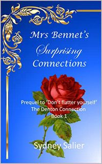 [READ] EBOOK EPUB KINDLE PDF Mrs Bennet's Surprising Connections: Prequel to ‘Don’t flatter yourself