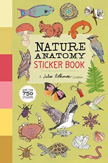 [Get] EPUB KINDLE PDF EBOOK Nature Anatomy Sticker Book: A Julia Rothman Creation; More than 750 Sti