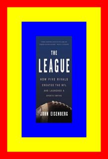 READ PDF EBOOK The League How Five Rivals Created the NFL and Launched a Sports Empire (DO