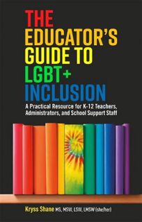 [Get] PDF EBOOK EPUB KINDLE The Educator's Guide to LGBT+ Inclusion by  Kryss Shane 🖊️