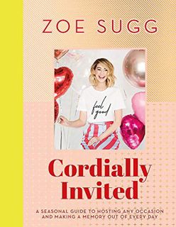 [READ] PDF EBOOK EPUB KINDLE Cordially Invited: A seasonal guide to hosting any occasion and making