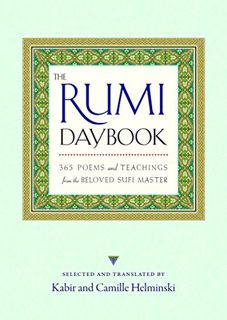 [Access] [EPUB KINDLE PDF EBOOK] The Rumi Daybook: 365 Poems and Teachings from the Beloved Sufi Mas