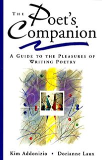 Read [PDF EBOOK EPUB KINDLE] The Poet's Companion: A Guide to the Pleasures of Writing Poetry by  Ki