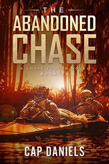 View [PDF EBOOK EPUB KINDLE] The Abandoned Chase: A Chase Fulton Novel (Chase Fulton Novels Book 20)