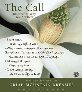Get [EPUB KINDLE PDF EBOOK] The Call CD: Discovering Why You Are Here by  Oriah Mountain Dreamer &