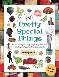 [Read] [KINDLE PDF EBOOK EPUB] Pretty Special Things: Cut and paste images for collage, scrapbooking