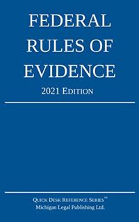 [READ] EPUB KINDLE PDF EBOOK Federal Rules of Evidence; 2021 Edition: With Internal Cross-References