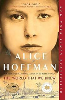 [GET] [EPUB KINDLE PDF EBOOK] The World That We Knew: A Novel by Alice Hoffman 📰