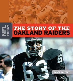 [VIEW] KINDLE PDF EBOOK EPUB The Story of the Oakland Raiders (NFL Today (Creative)) by  Scott Caffr