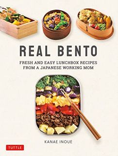 [Read] [PDF EBOOK EPUB KINDLE] Real Bento: Fresh and Easy Lunchbox Recipes from a Japanese Working M