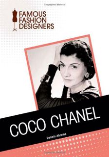 GET EBOOK EPUB KINDLE PDF Coco Chanel (Famous Fashion Designers) by  Dennis Abrams ✏️