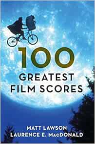 [VIEW] EPUB KINDLE PDF EBOOK 100 Greatest Film Scores by Matt Lawson,Laurence MacDonald 🖊️