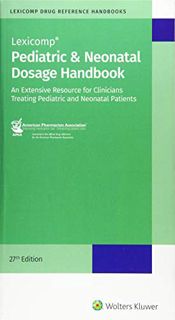GET EPUB KINDLE PDF EBOOK Pediatric & Neonatal Dosage Handbook by  Carol K. Taketomo 📮