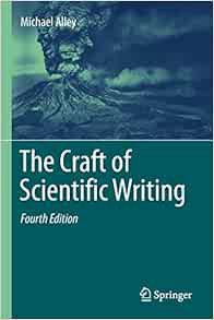VIEW [KINDLE PDF EBOOK EPUB] The Craft of Scientific Writing by Michael Alley 📃