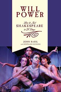 [Access] PDF EBOOK EPUB KINDLE Will Power: How to Act Shakespeare in 21 Days (Applause Books) by  Jo