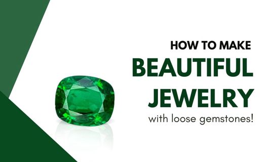 How to make beautiful jewelry with loose gemstones!