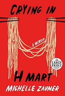 View EBOOK EPUB KINDLE PDF Crying in H Mart by  Michelle Zauner 🖌️