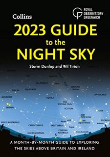 Access PDF EBOOK EPUB KINDLE 2023 Guide to the Night Sky: A month-by-month guide to exploring the sk