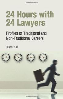 ACCESS KINDLE PDF EBOOK EPUB 24 Hours with 24 Lawyers: Profiles of Traditional and Non-Traditional C