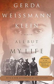 [Read] [PDF EBOOK EPUB KINDLE] All But My Life: A Memoir by  Gerda Weissmann Klein 🖌️