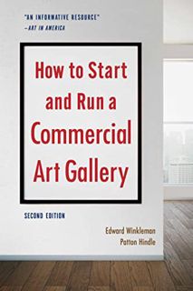 [Access] [KINDLE PDF EBOOK EPUB] How to Start and Run a Commercial Art Gallery (Second Edition) by