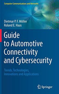 [VIEW] [PDF EBOOK EPUB KINDLE] Guide to Automotive Connectivity and Cybersecurity: Trends, Technolog