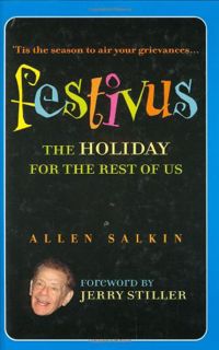[View] [EPUB KINDLE PDF EBOOK] Festivus: The Holiday for the Rest of Us by  Allen Salkin &  Jerry St