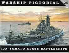 ACCESS [EPUB KINDLE PDF EBOOK] Warship Pictorial No. 25 - IJN Yamato Class Battleships by Steve Wipe