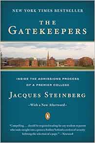 [Access] [PDF EBOOK EPUB KINDLE] The Gatekeepers: Inside the Admissions Process of a Premier College