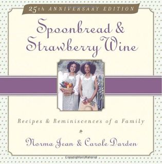 VIEW EPUB KINDLE PDF EBOOK Spoonbread & Strawberry Wine: Recipes and Reminiscences of a Family by  N