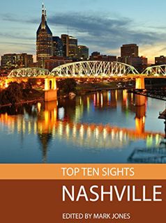 [Read] KINDLE PDF EBOOK EPUB Top Ten Sights: Nashville by  Mark Jones 📜