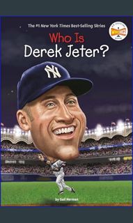 {READ/DOWNLOAD} 📖 Who Is Derek Jeter? (Who Was?)     Paperback – Illustrated, August 18, 2015 [