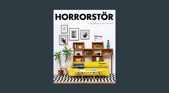 <PDF> 📖 Horrorstor: A Novel     Paperback – Illustrated, September 23, 2014 EBOOK #pdf