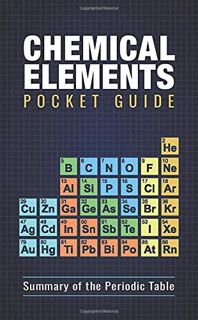 [ACCESS] [KINDLE PDF EBOOK EPUB] Chemical Elements Pocket Guide: Detailed Summary of the Periodic Ta
