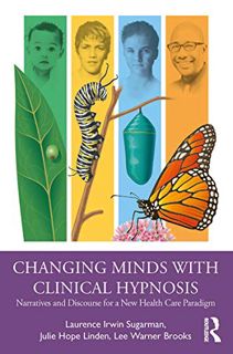 VIEW EBOOK EPUB KINDLE PDF Changing Minds with Clinical Hypnosis by  Lee Warner Brooks,Laurence Suga