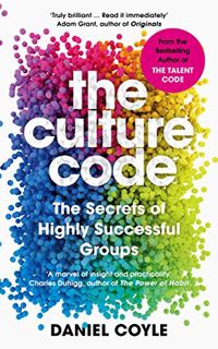 READ [EPUB KINDLE PDF EBOOK] The Culture Code: The Secrets of Highly Successful Groups by  Daniel Co