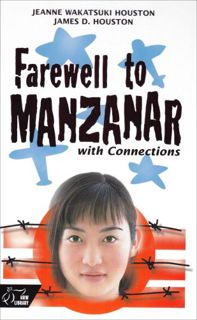 [GET] [KINDLE PDF EBOOK EPUB] Farewell to Manzanar with Connections by  Jeanne D. Wakatsuki Houston