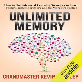 [View] KINDLE PDF EBOOK EPUB Unlimited Memory: How to Use Advanced Learning Strategies to Learn Fast