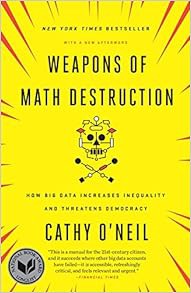 (PDF) 📕 DOWNLOAD Weapons of Math Destruction: How Big Data Increases Inequality and