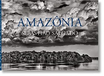 Get KINDLE PDF EBOOK EPUB Sebastião Salgado. Amazônia by  Sebastião Salgado &  Lélia Wanick Salgado