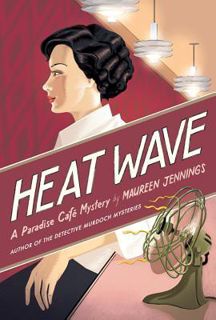 Read Heat Wave (Paradise CafÃ©, #1) Author Maureen Jennings FREE [eBook]