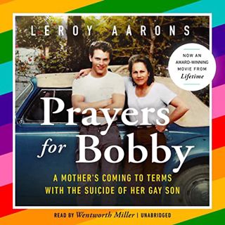READ [EBOOK EPUB KINDLE PDF] Prayers for Bobby: A Mother's Coming to Terms with the Suicide of Her G