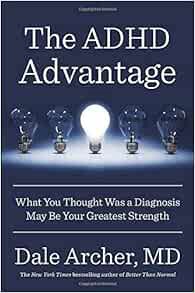 [Get] [EBOOK EPUB KINDLE PDF] The ADHD Advantage: What You Thought Was a Diagnosis May Be Your Great