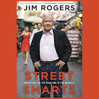 [VIEW] KINDLE PDF EBOOK EPUB Street Smarts: Adventures on the Road and in the Markets by  Jim Rogers