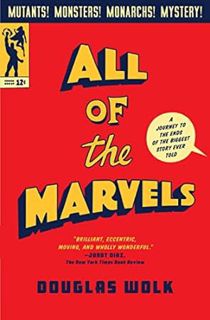 (READ-PDF) All of the Marvels: A Journey to the Ends of the Biggest Story Ever Told